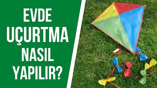 Evde En Kolay Uçurtma Nasıl Yapılır?
