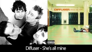 Diffuser - She’s all mine (Lyrics)