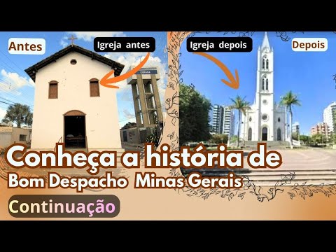 História de Bom Despacho MG ( Continuação)
