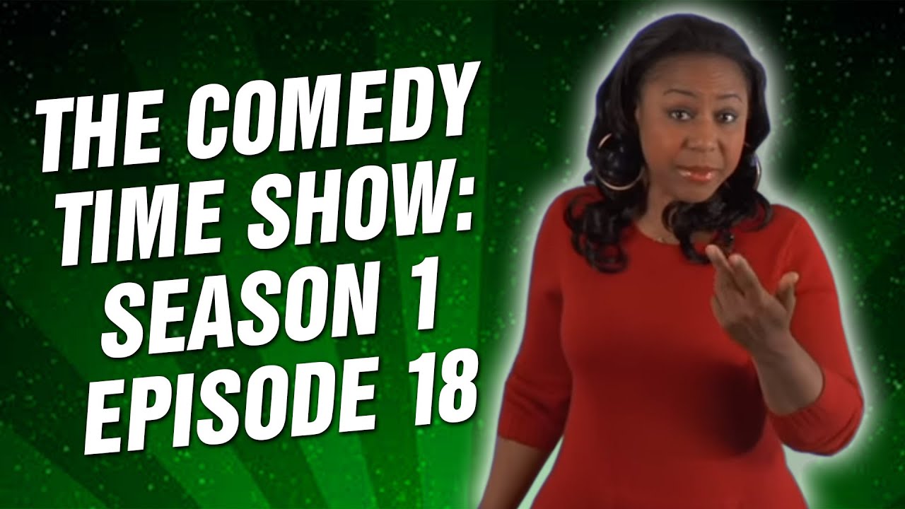 Comedy Time - The Comedy Time Show: Season 1 Episode 18