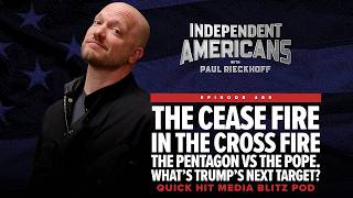 Cease Fire in the Crossfire. The Pentagon vs the Pope. What’s Trump’s Next Target?