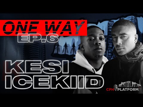 OneWay - KESI X ICEKIID - Ep.6 (LIVE BARS) | CPHPLATFORM