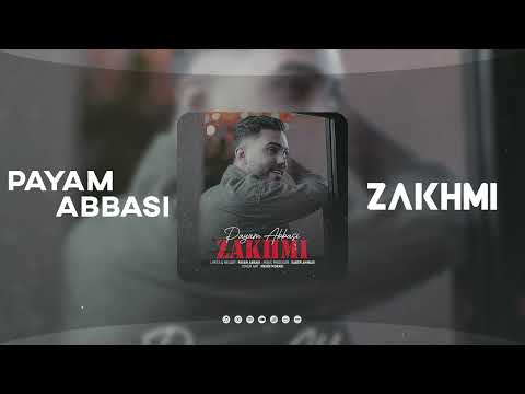 Payam Abbasi - Zakhmi | OFFICIAL TRACK