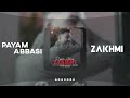 Payam Abbasi Zakhmi OFFICIAL TRACK