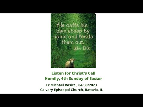 Listening for Christ's Call--Homily--4th Sunday of Easter--04-30-23