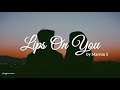 Marron 5 Lips On You Lyrics