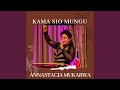 Kama Sio Mungu