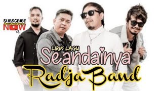 Download lagu Radja - Seandainya (Video Lirik Lagu Seandainya ) #radja mp3
