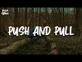 Georgia Webster - Push and Pull (Lyrics)