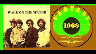Creedence Clearwater Revival - Walk On The Water
