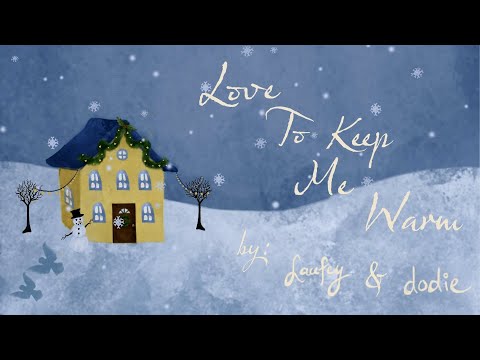 Laufey & dodie - Love To Keep Me Warm (Official Lyric Video)