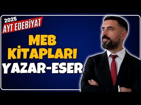 MEB Kitaplarında En Çok Yer Alan 10 Yazar ve Eserleri | AYT Edebiyat 2025