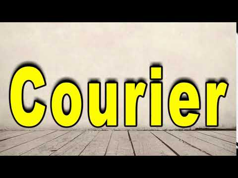 How to Pronounce Courier