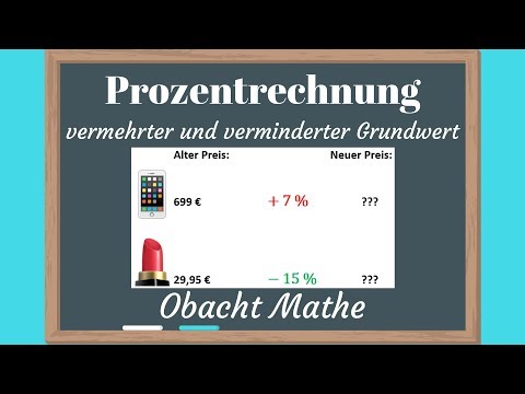 VERMEHRTER und VERMINDERTER Grundwert: PROZENTRECHNUNG | einfach erklärt mit Beispielen| ObachtMathe