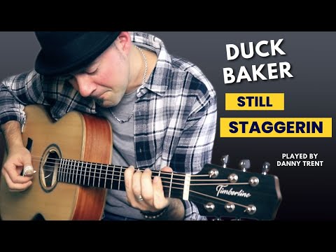 Danny Trent | Still Staggerin' (Duck Baker)
