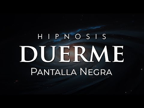 💤 Hipnosis para DORMIR Profundamente con Pantalla en Negro