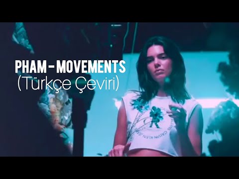 Pham - Movements / Kendall Jenner  (Türkçe Çeviri)