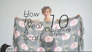 How to Wear a Scarf: 10 Cashmere Styles
