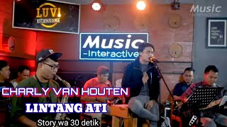 Download lagu Story wa - Lintang Ati CHARLY VAN HOUTEN ( Neng angin tak titepne ) mp3 Download lagu Story wa - Lintang Ati CHARLY VAN HOUTEN ( Neng angin tak titepne ) mp3