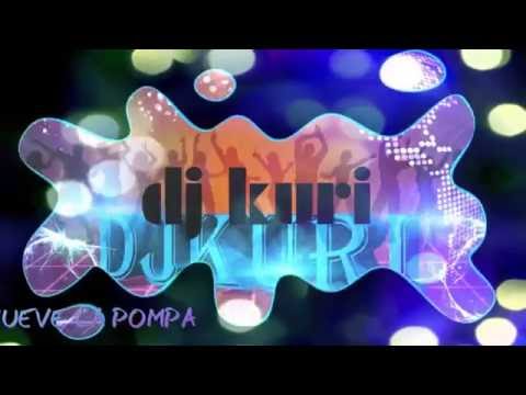 " DJ KURI " MUEVE LA POMPA ver, original