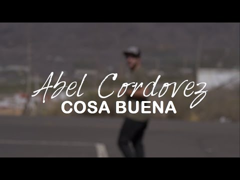 Abel Cordovez - Cosa Buena (Videoclip)
