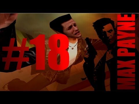 Let's Play Max Payne Pt 18 Death Loop