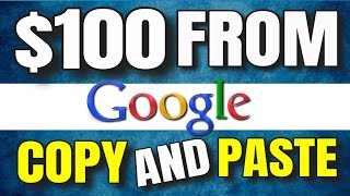 EARN $100 DAILY FROM GOOGLE *Simple Copy & Paste* [Make Money Online]