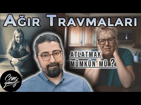 Ağır Psikolojik Travmalar, Kötü Olaylar Geride Bırakılabilir mi?