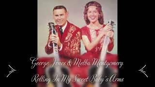 George Jones &amp; Melba Montgomery - Rolling In My Sweet Baby's Arms