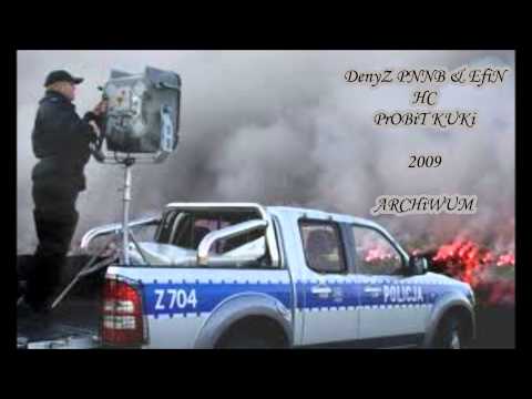 DenyZ PNNB ft. EFiN - HC - PROBiT KUKi