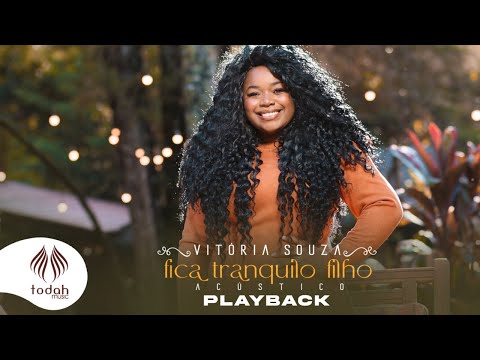 Vitória Souza | Fica Tranquilo Filho [Playback com Letra]