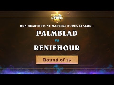 Palmblad vs RenieHour - Ro16 - OGN Hearthstone Masters Korea Season 1
