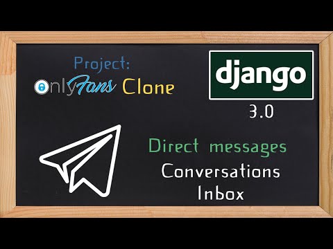 Django OnlyFans Clone - Direct messages start conversation and inbox | 26 thumbnail