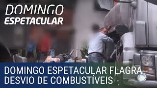 Domingo Espetacular flagra desvio de combustíveis na BR-101