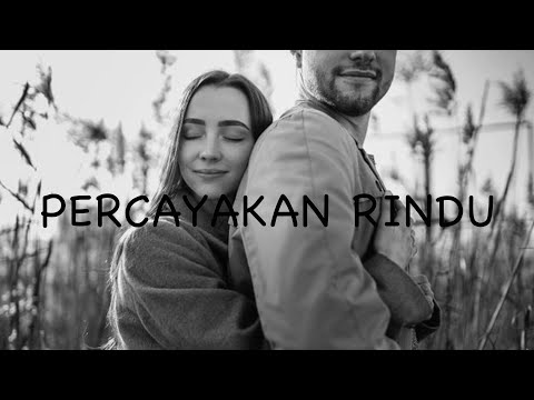 percayakan rindu