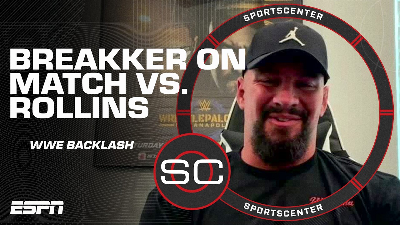 'This means everything' - Bron Breakker on match against Seth Rollins at WWE Backlash | SportsCenter