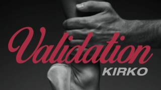 Kirko- Validation Produced By  TrakkSounds