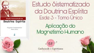 Aula 11 - ESDE 3 - Aplicação do Magnetismo Humano