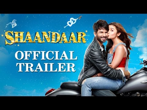 Shaandaar  Official Trailer  Shahid Kapoor Alia Bhatt