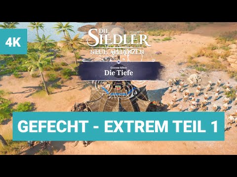Die Siedler: Neue Allianzen | Die Tiefe | Extrem Gefecht 1vs1 - Teil 1 | No Commentary | Let's Play