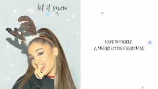 HAVE YOURSELF A MERRY LITTLE CHRISTMAS- ARIANA GRANDE (LYRICS)