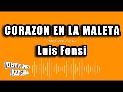 Luis Fonsi - Corazon En La Maleta (Versión Karaoke)
