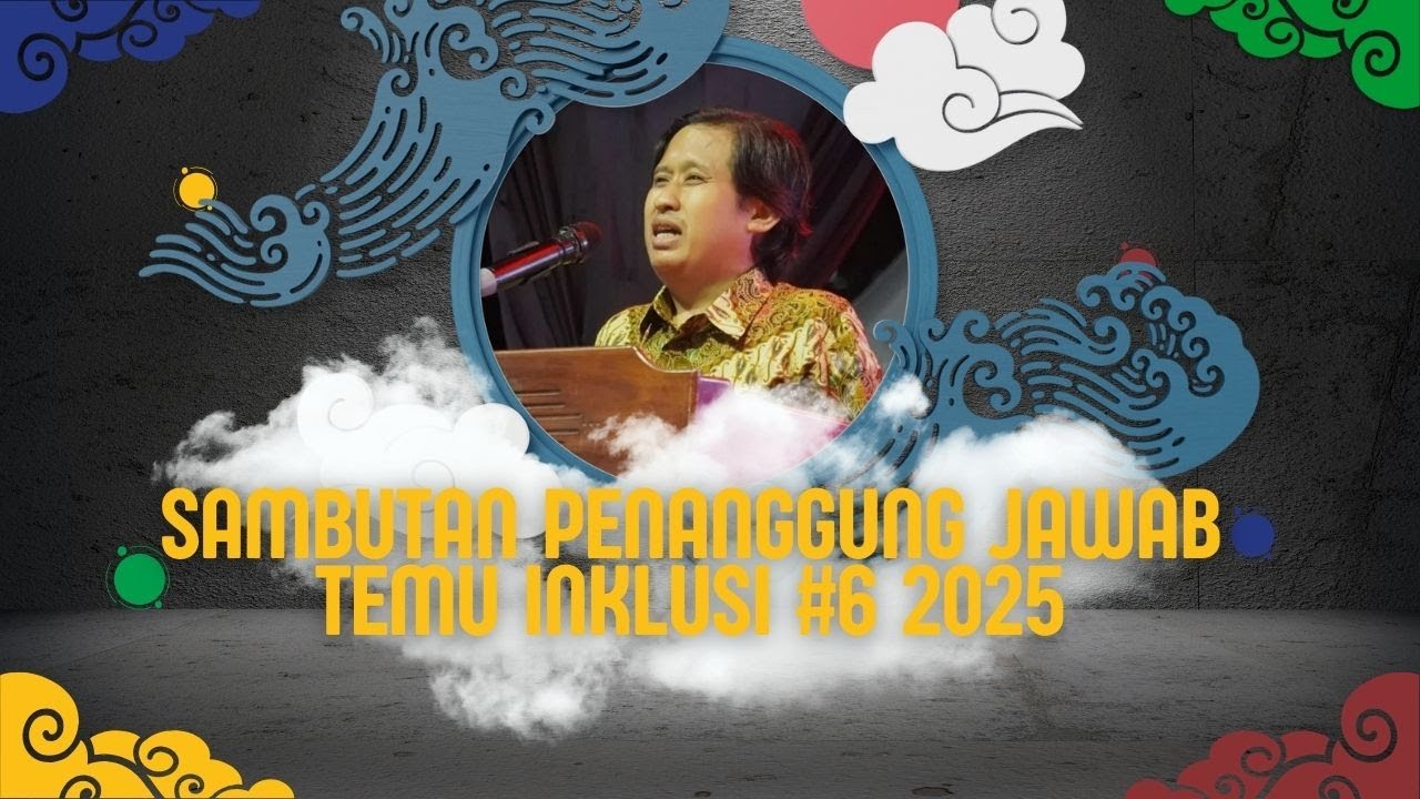Sambutan M. Joni Yulianto, Penanggung Jawab di Temu Inklusi #6 Cirebon