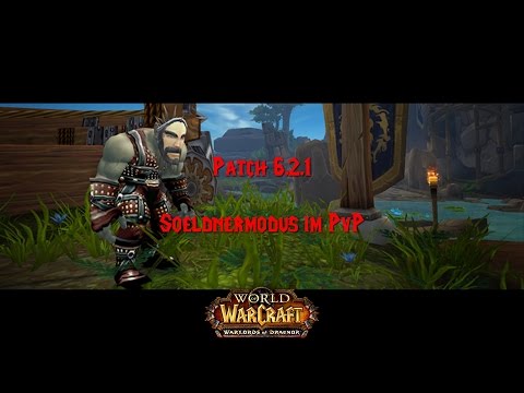 [WoW PTR] Patch 6.2.1 - Söldner im PvP
