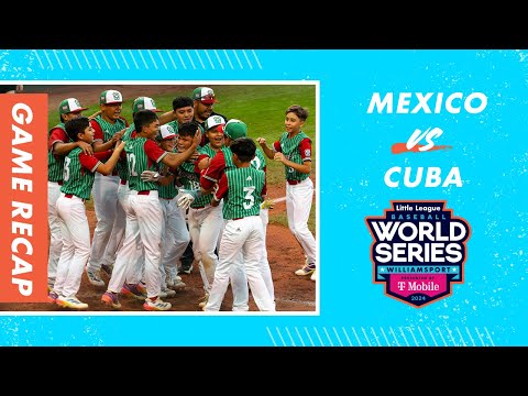 Game Highlights: Mexico vs. Cuba | Little League Baseball World Series