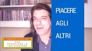 PIACERE AGLI ALTRI