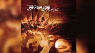 Phantom Lord - Imperial Fall - Official Audio Release