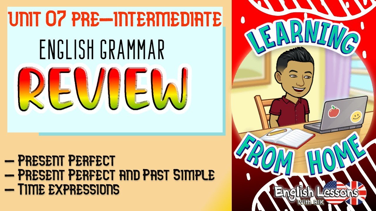 07  PRE-INTERMEDIATE: Present Perfect and Past Simple | Time expressions