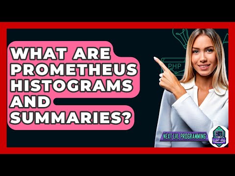 What Are Prometheus Histograms And Summaries? - Next LVL Programming