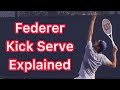 Roger Federer Kick Serve Explained (Tennis Technique You Should Copy)
